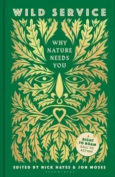 Wild Service. Why Nature Needs You, Hardback/Nick Hayes