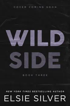 Wild Side. Discover the number 1 Sunday Times bestseller and your newest small town romance obsession!, Paperback/Elsie Silver