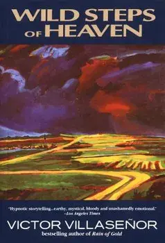 Wild Steps of Heaven, Paperback/Victor Villasenor