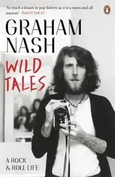 Wild Tales, Paperback/Graham Nash