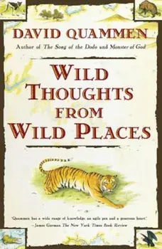Wild Thoughts from Wild Places, Paperback/David Quammen