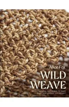 Wild Weave - Alice Fox