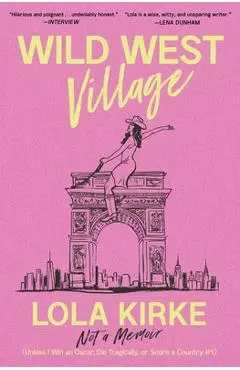 Wild West Village - Lola Kirke