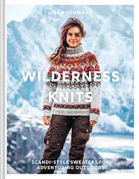 Wilderness Knits: Scandi-Style Jumpers for Adventuring Outdoors, Hardcover/Linka Neumann