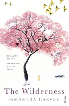 Wilderness, Paperback/Samantha Harvey