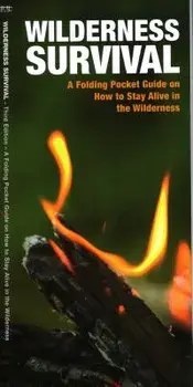 Wilderness Survival: A Folding Pocket Guide on How to Stay Alive in the Wilderness, Paperback/James Kavanagh