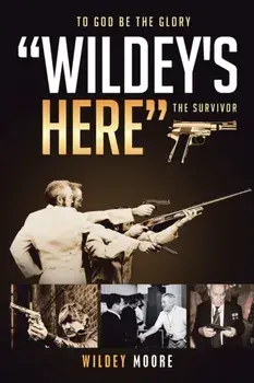 Wildey's Here: The Survivor, Paperback/Wildey Moore