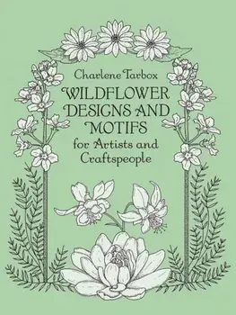 Wildflower Designs and Motifs for Artists and Craftspeople, Paperback/Charlene Tarbox
