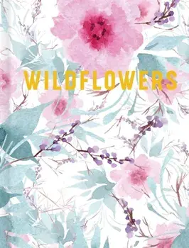 WIldflowers. Luxe Nature, Hardback/Reed New Holland Publishers