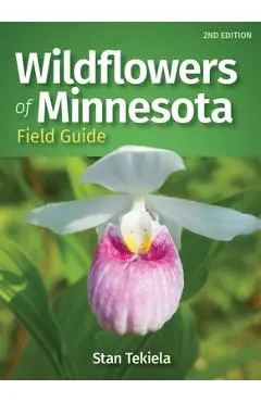 Wildflowers of Minnesota Field Guide - Stan Tekiela
