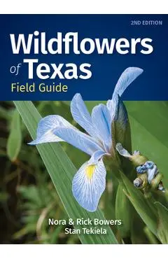 Wildflowers of Texas Field Guide - Nora Bowers
