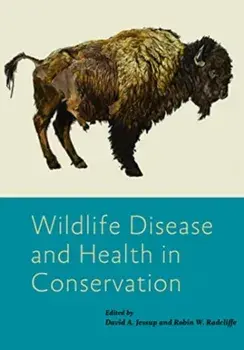 Wildlife Disease and Health in Conservation, Hardback/***