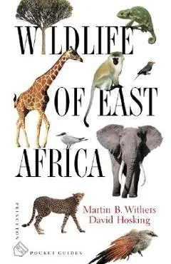 Wildlife of East Africa - Martin B. Withers