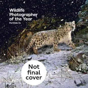 Wildlife Photographer of the Year: Portfolio 34, Hardback/Natural History Museum