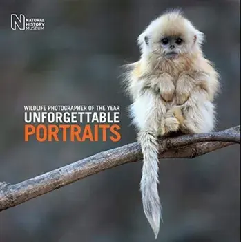 Wildlife Photographer of the Year: Unforgettable Portraits, Hardback/***