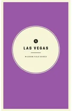 Wildsam Field Guides: Las Vegas - Rebecca Worby