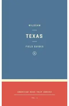 Wildsam Field Guides: Texas - Taylor Bruce