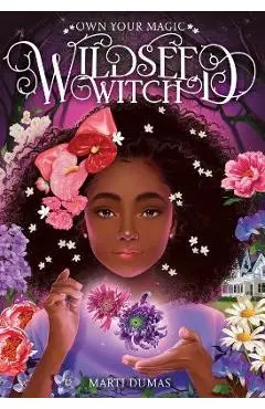 Wildseed Witch (Book 1) - Marti Dumas