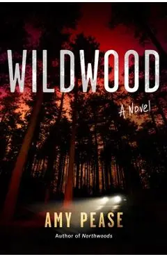 Wildwood - Amy Pease