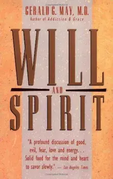 Will and Spirit, Paperback/Gerald G. May