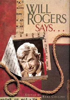 Will Rogers Says . . ., Hardcover/Reba Collins