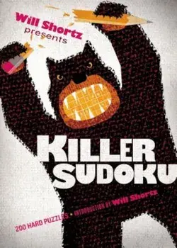 Will Shortz Presents Killer Sudoku: 200 Hard Puzzles, Paperback/Will Shortz