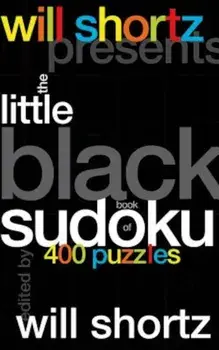 Will Shortz Presents the Little Black Book of Sudoku: 400 Puzzles, Hardcover/Will Shortz