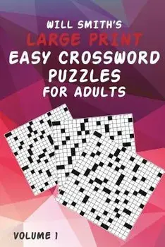 Will Smith Large Print Easy Crossword Puzzles for Adults - Volume 1, Paperback/Will Smith