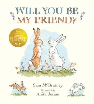 Will You Be My Friend?, Hardback/Sam Mcbratney
