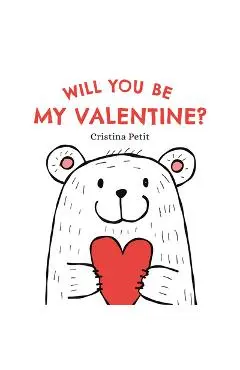 Will You Be My Valentine? - Cristina Petit