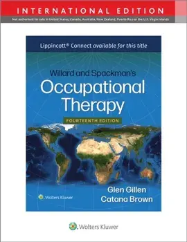 Willard and Spackman's Occupational Therapy. Fourteenth, International Edition, Hardback/Catana Brown
