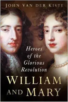 William and Mary, Paperback/John Van Der Kiste