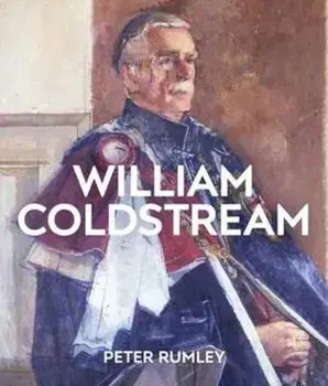William Coldstream. Catalogue Raisonne, Hardback/Peter Rumley