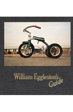 William Eggleston's Guide - William Eggleston