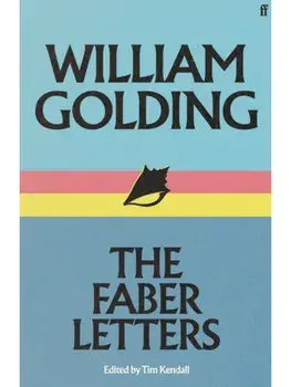William Golding: The Faber Letters. Main, Hardback/William Golding