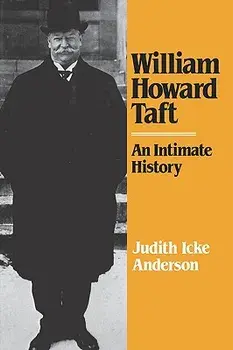 William Howard Taft: An Intimate History, Paperback/Judith Icke Anderson