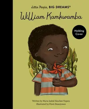 William Kamkwamba, Hardback/Maria Isabel Sanchez Vegara