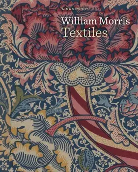 William Morris Textiles. Reprint, Hardback/Linda Parry