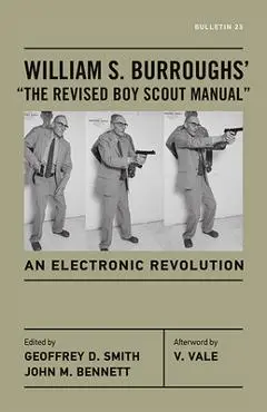 William S. Burroughs' The Revised Boy Scout Manual: An Electronic Revolution - William S. Burroughs