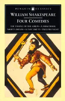 William Shakespeare: Four Comedies: The Taming of the Shrew, a Midsummer Night's Dream, as You Like It, and Twelfth Night, Paperback/William Shakespeare