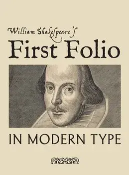 William Shakespeare's First Folio in Modern Type, Hardcover/William Shakespeare