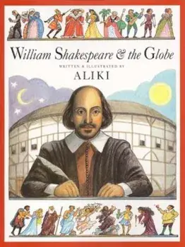 William Shakespeare & the Globe, Paperback/Aliki