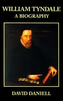 William Tyndale: A Biography, Paperback/David Daniell