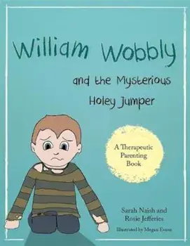 William Wobbly and the Mysterious Holey Jumper, Paperback/Sarah Naish