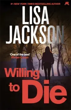 Willing to Die. An absolutely gripping crime thriller with shocking twists, Paperback/Lisa Jackson