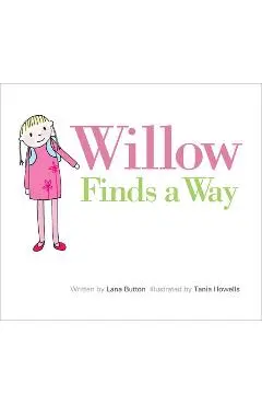 Willow Finds a Way - Lana Button