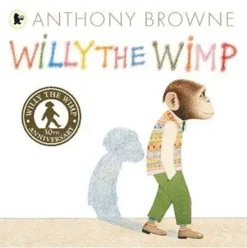 Willy the Wimp, Paperback/Anthony Browne