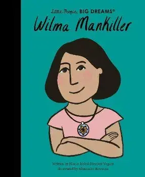 Wilma Mankiller, Hardback/Maria Isabel Sanchez Vegara