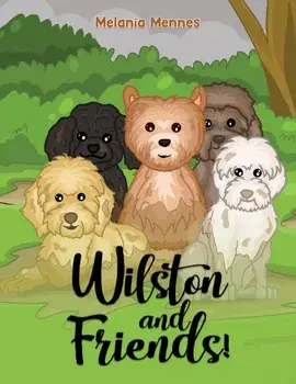 Wilston and Friends!, Paperback/Melania Mennes