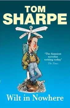 Wilt in Nowhere. (Wilt Series 4), Paperback/Tom Sharpe